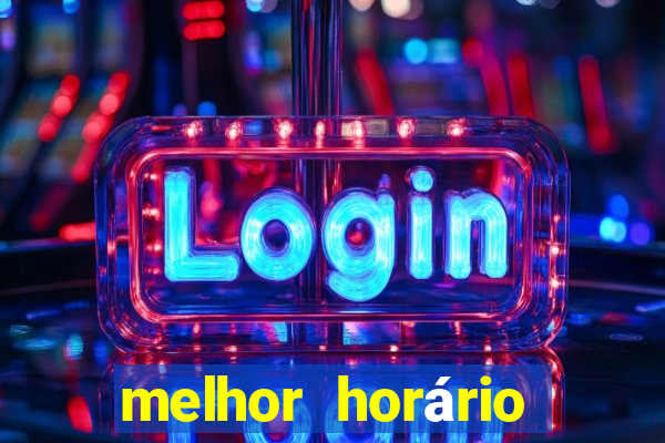 melhor horário para jogar fortune ox a noite