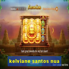 kelviane santos nua