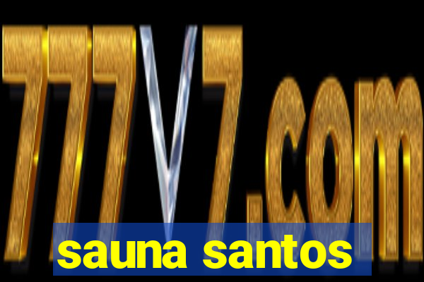 sauna santos