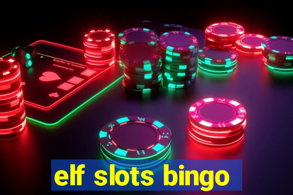 elf slots bingo