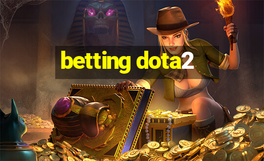 betting dota2