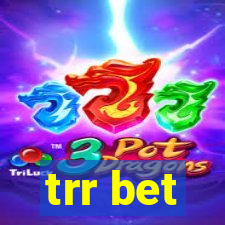 trr bet