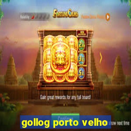 gollog porto velho