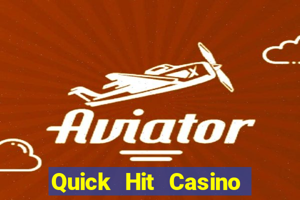 Quick Hit Casino Online Slots