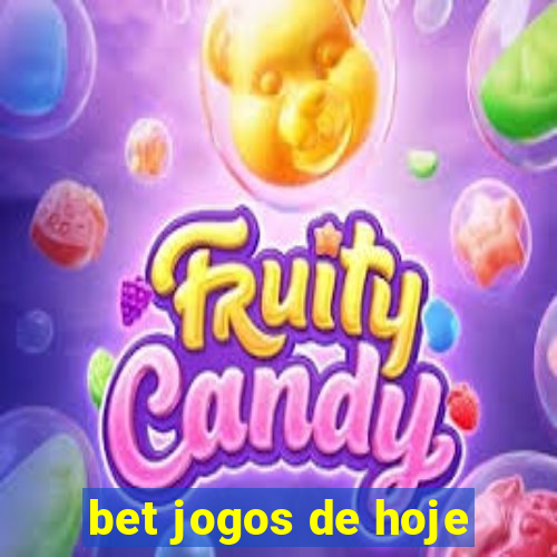 bet jogos de hoje