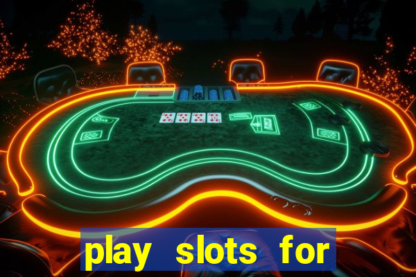 play slots for free no downloads