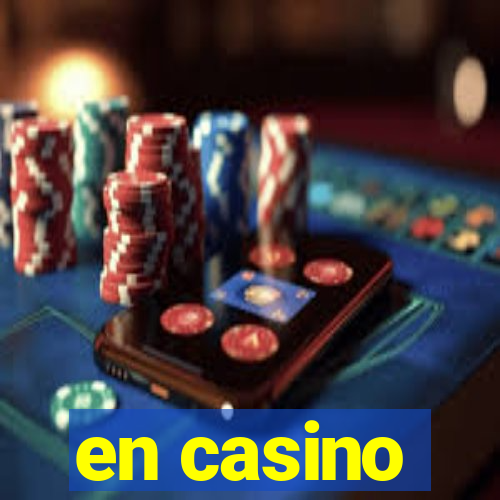 en casino