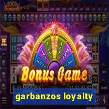 garbanzos loyalty