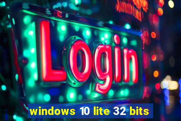 windows 10 lite 32 bits