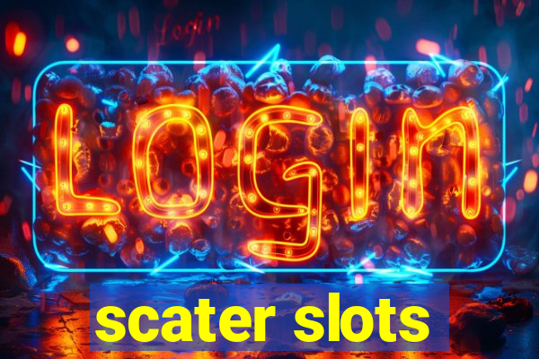 scater slots