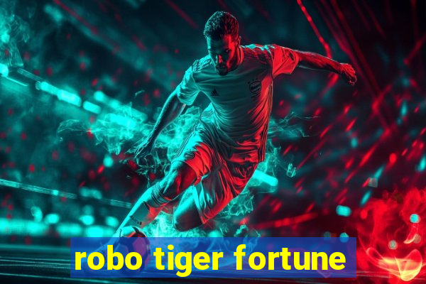 robo tiger fortune