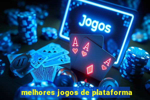 melhores jogos de plataforma