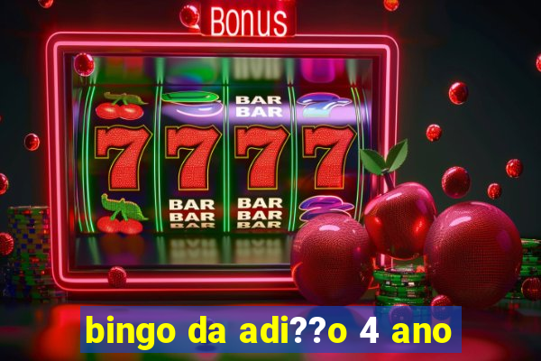 bingo da adi??o 4 ano