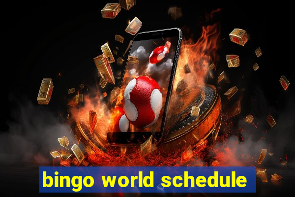 bingo world schedule