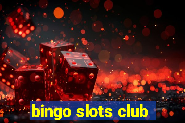 bingo slots club