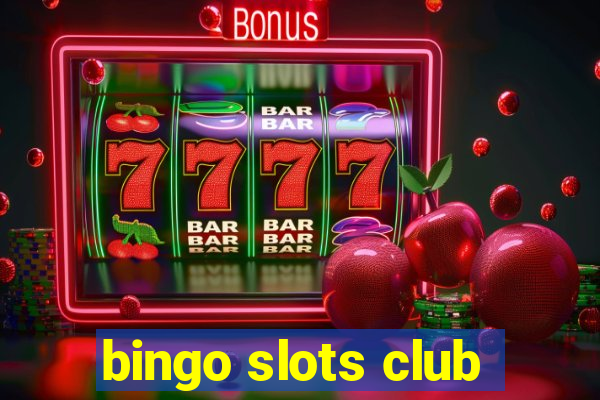 bingo slots club