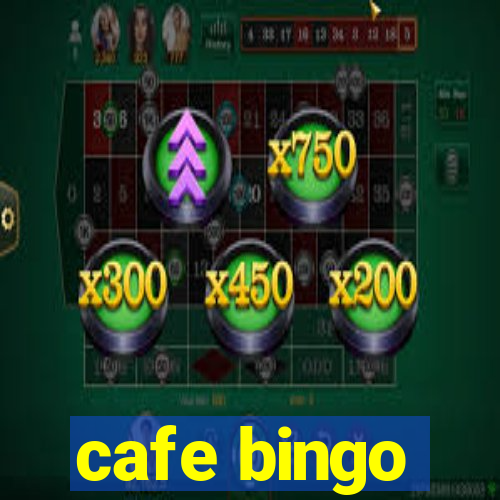 cafe bingo