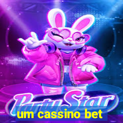 um cassino bet