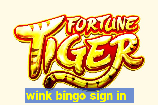 wink bingo sign in