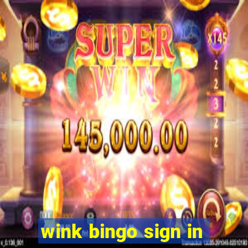 wink bingo sign in