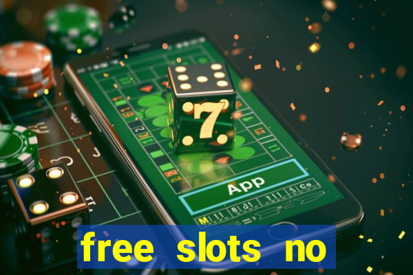 free slots no download no