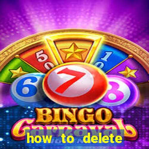 how to delete account in bingo plus