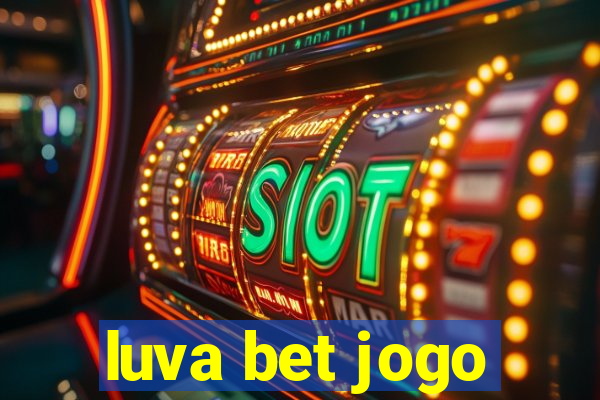 luva bet jogo