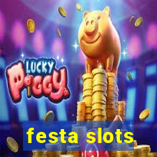 festa slots