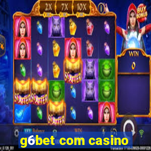 g6bet com casino