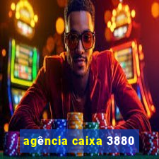 agência caixa 3880