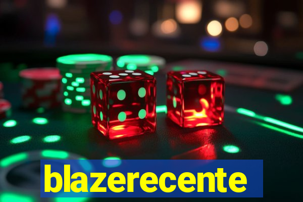 blazerecente