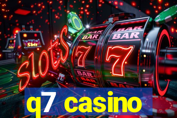 q7 casino