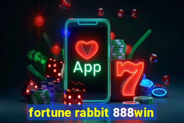 fortune rabbit 888win