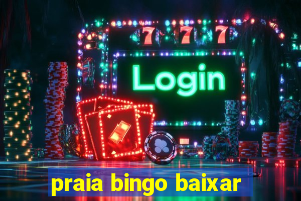 praia bingo baixar