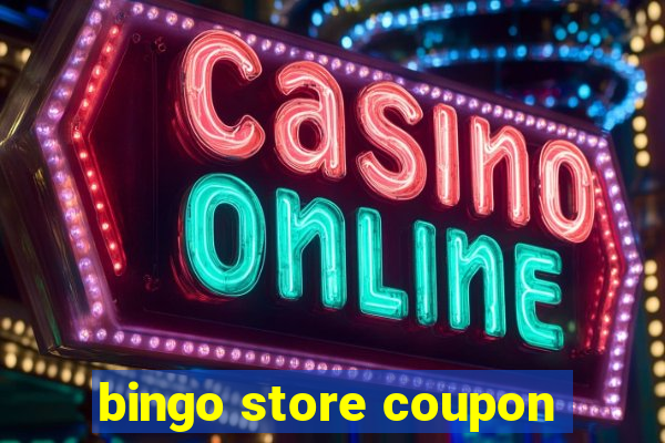 bingo store coupon