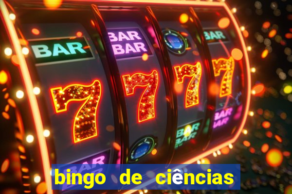 bingo de ciências 8 ano