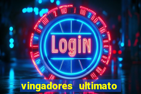 vingadores ultimato google drive