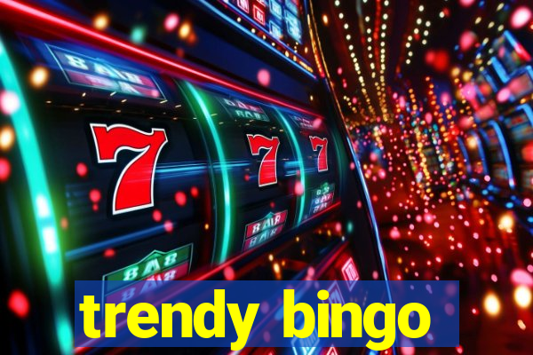 trendy bingo