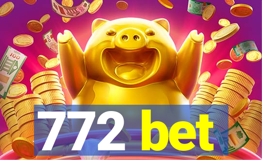 772 bet