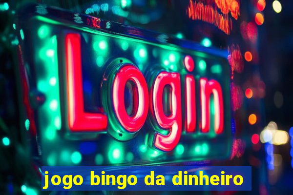 jogo bingo da dinheiro