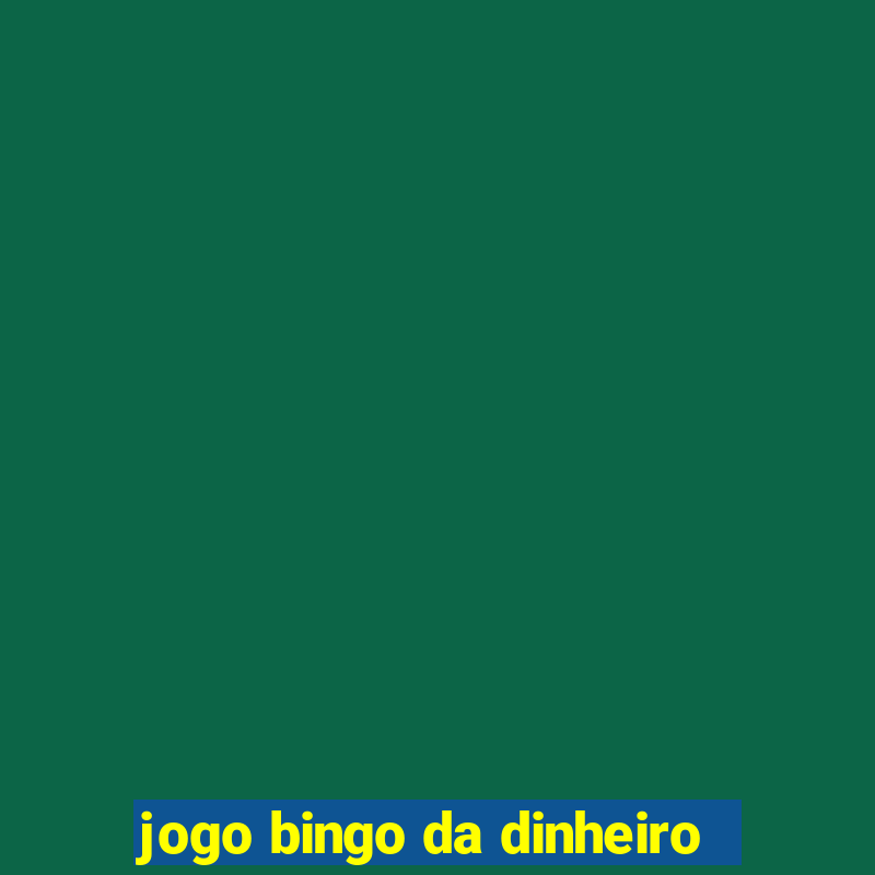 jogo bingo da dinheiro