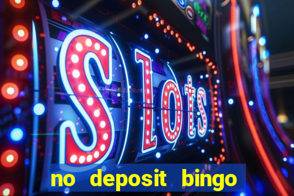 no deposit bingo sites uk