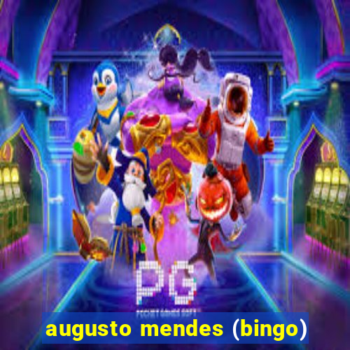 augusto mendes (bingo)