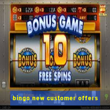 bingo new customer offers