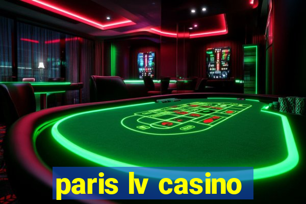 paris lv casino