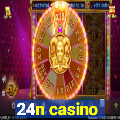 24n casino