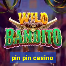 pin pin casino