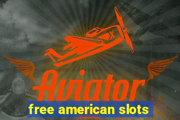 free american slots