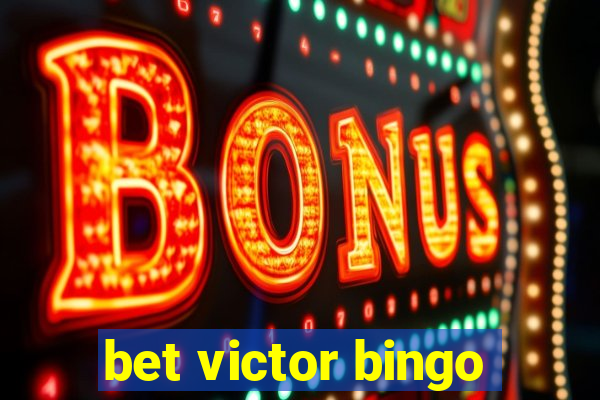 bet victor bingo