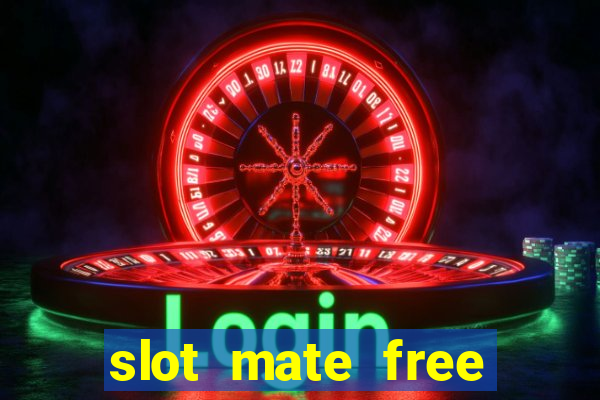 slot mate free slot casino